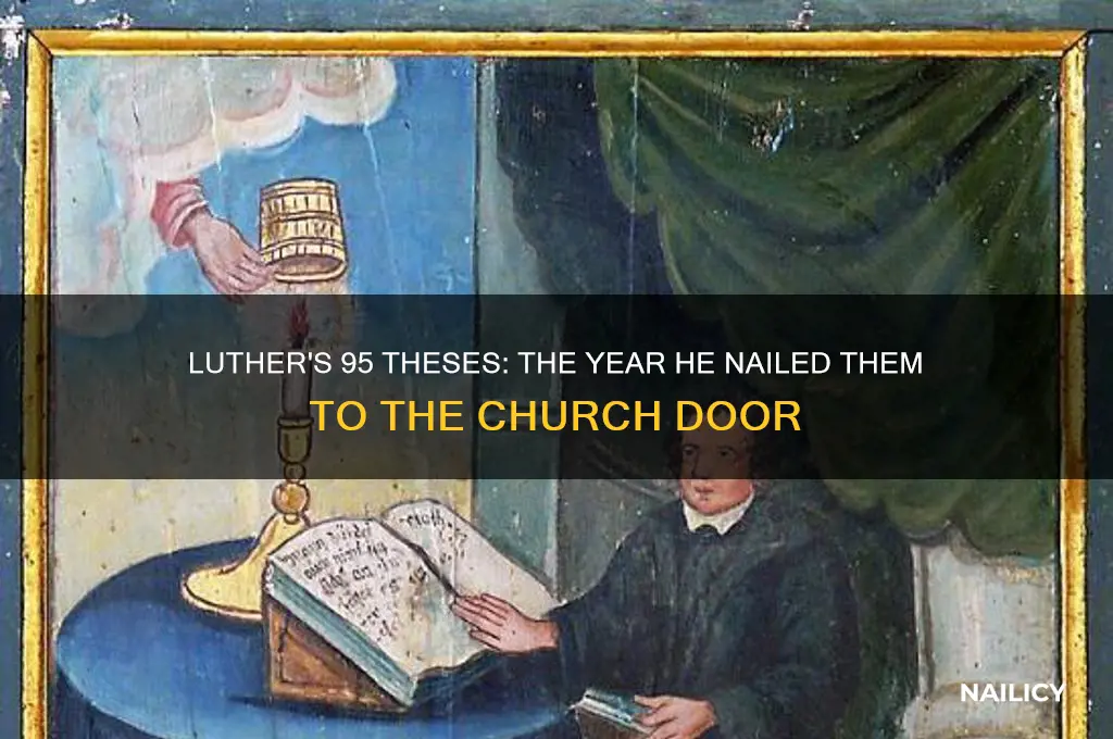 what year luther nailed to church door