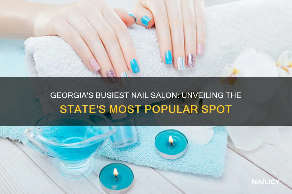 what yhe most busy nail shop in georgia