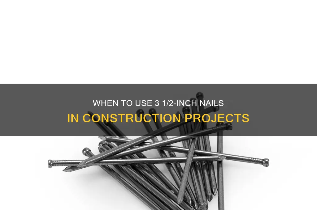 when are 3 1 2 nails required