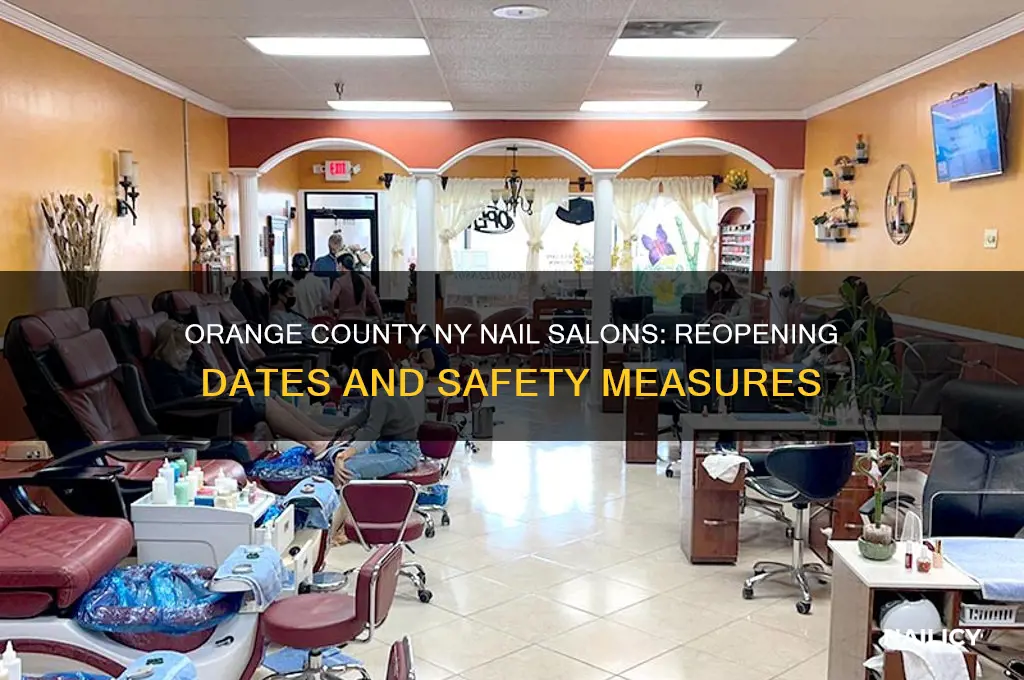 when are nail salons opening in orange county ny