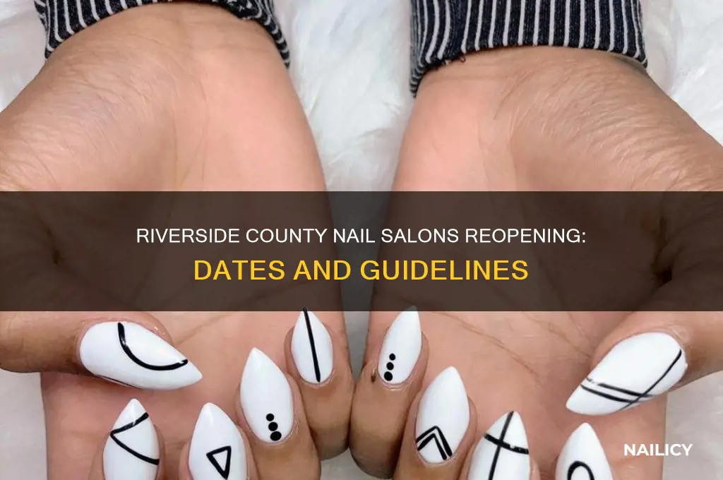 when are nail salons opening in riverside county