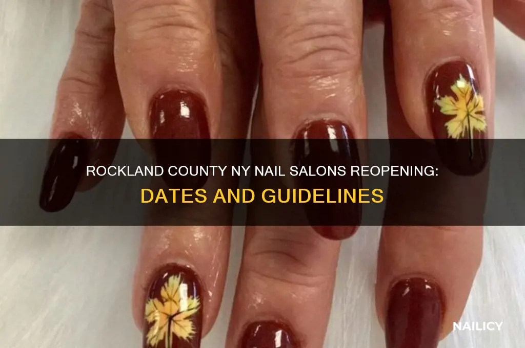 when are nail salons opening in rockland county ny