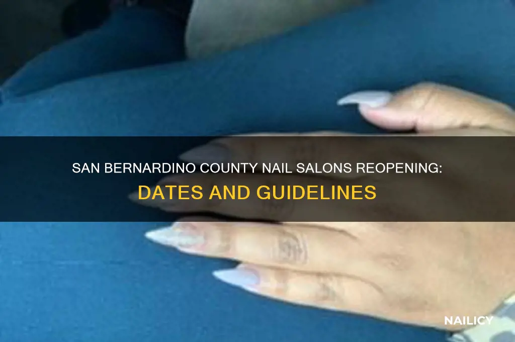 when are nail salons opening in san bernardino county
