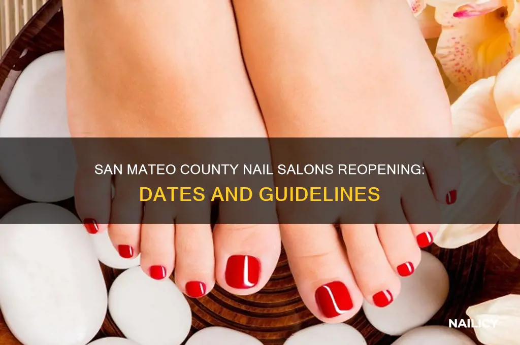when are nail salons opening in san mateo county