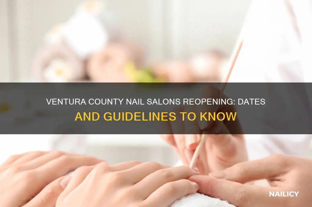 when are nail salons opening in ventura county