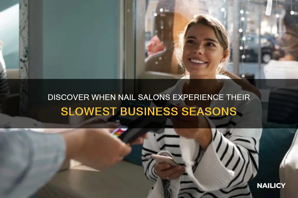 when are the nail salons slow season