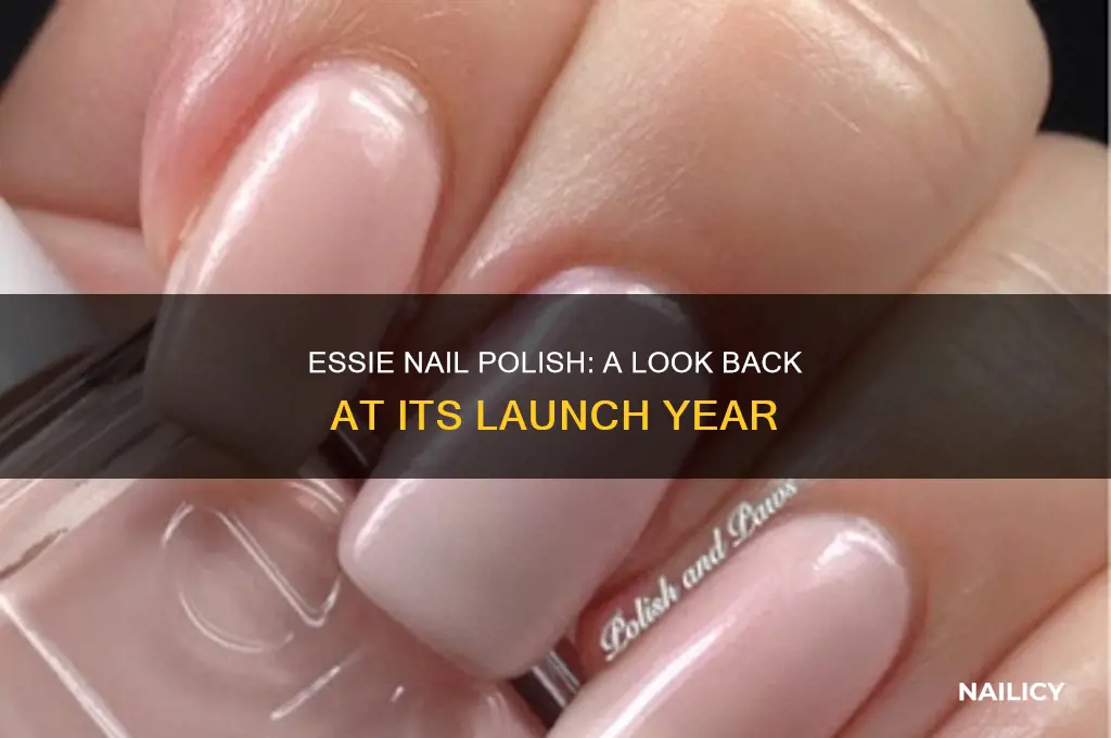 when did essie nail polish come out