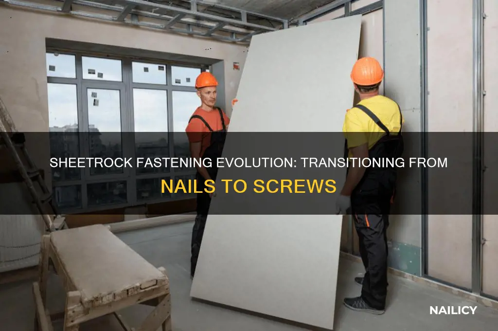 when did sheetrock switch from nails to screws