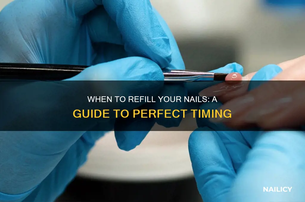 when do i need to refill my nails