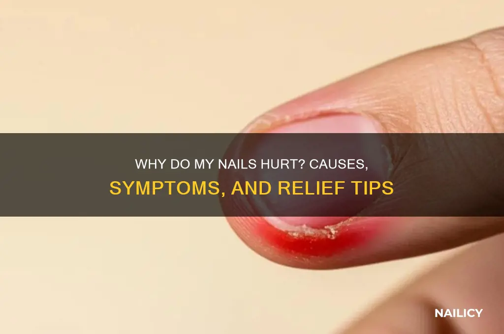 when do my nails hurt