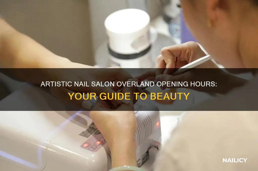 when does artstic nail salon open on overland