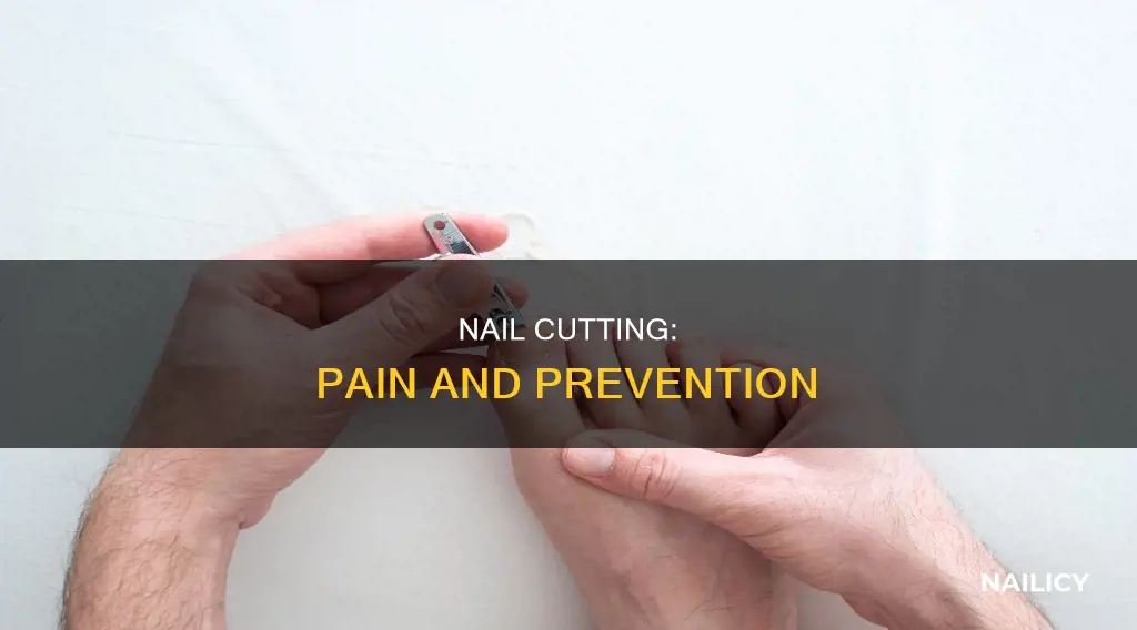 when i cut my nails it hurts