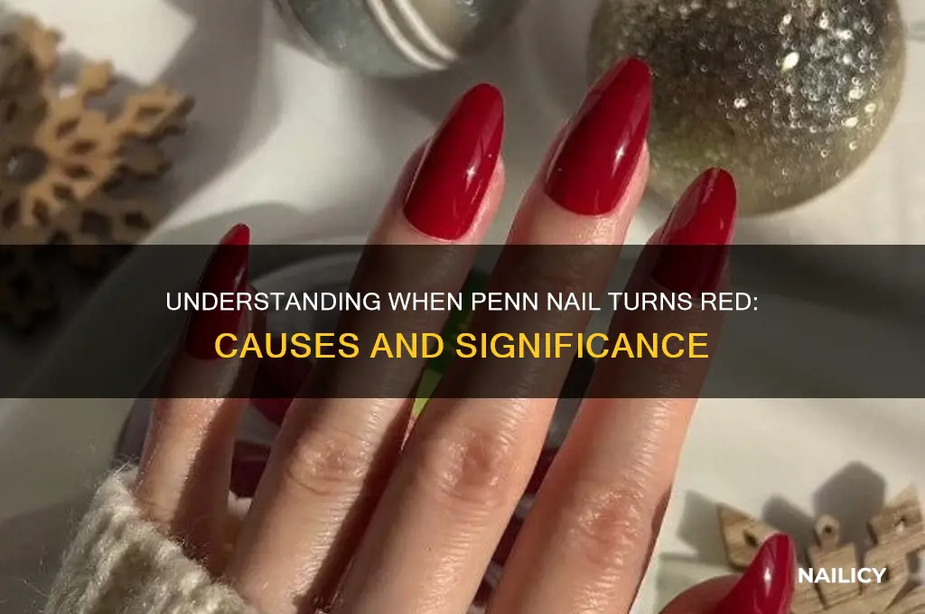when is penn nail red