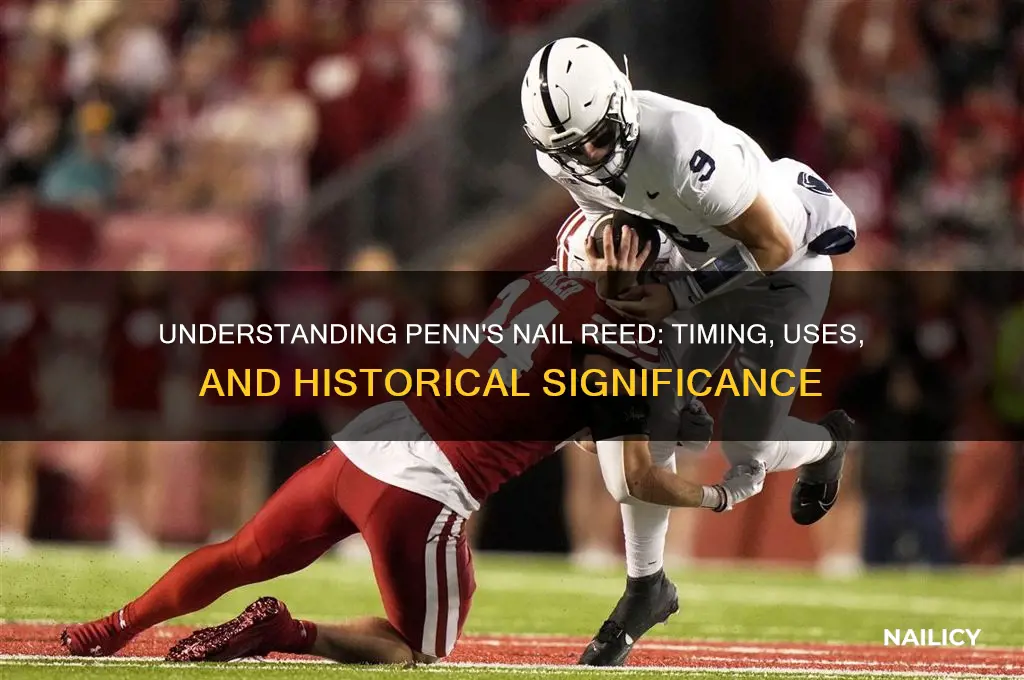 when is penns nail reed