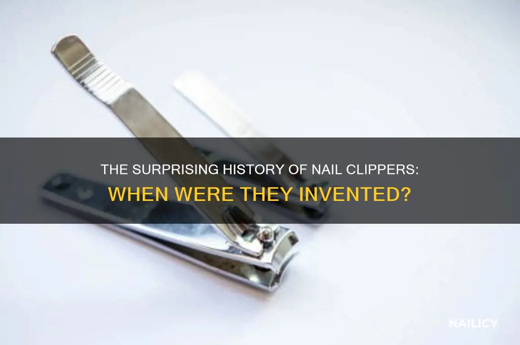 when nail clippers were invented