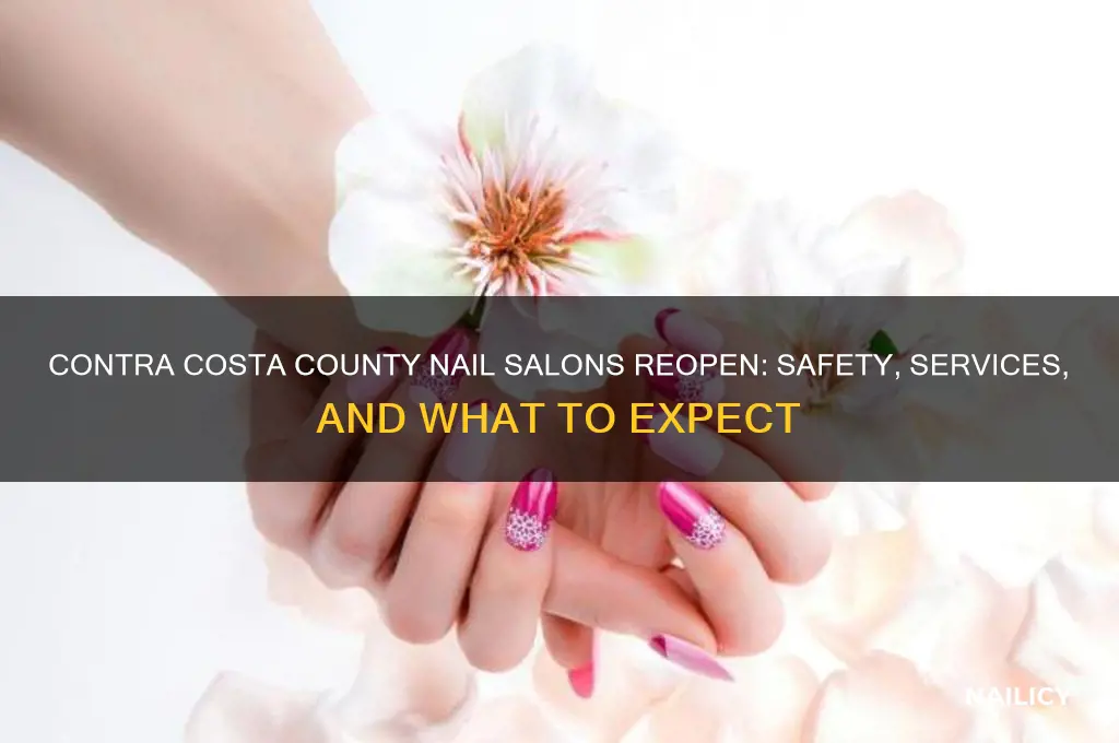 when nail salons reopen in contra costa county