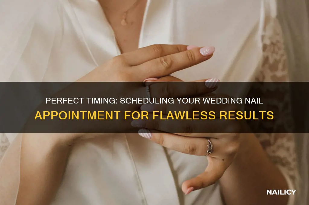 when should you schedule nail appointment for wedding