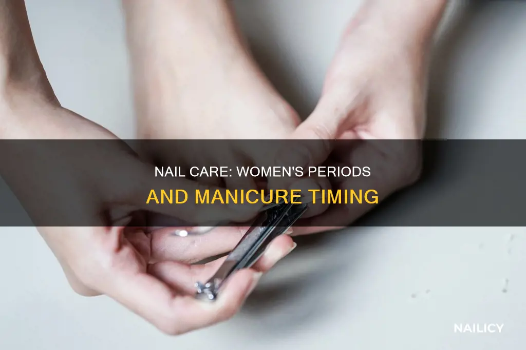 when to cut nails women period