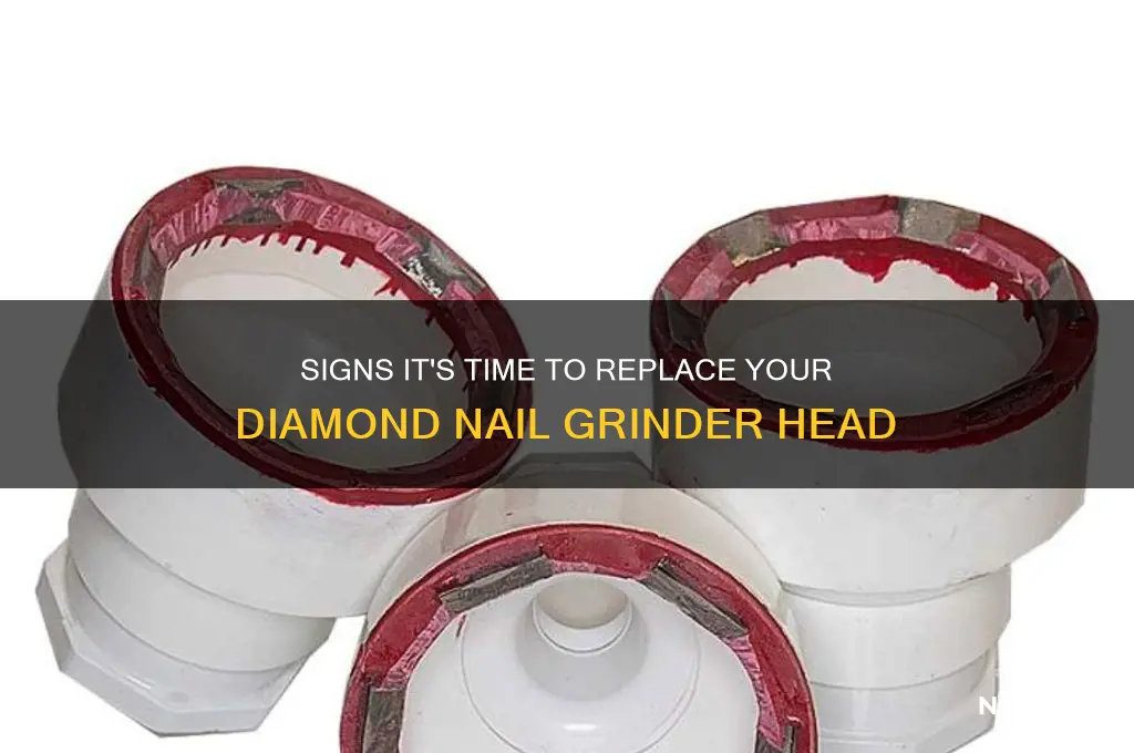 when to replace diamond nail grinder head