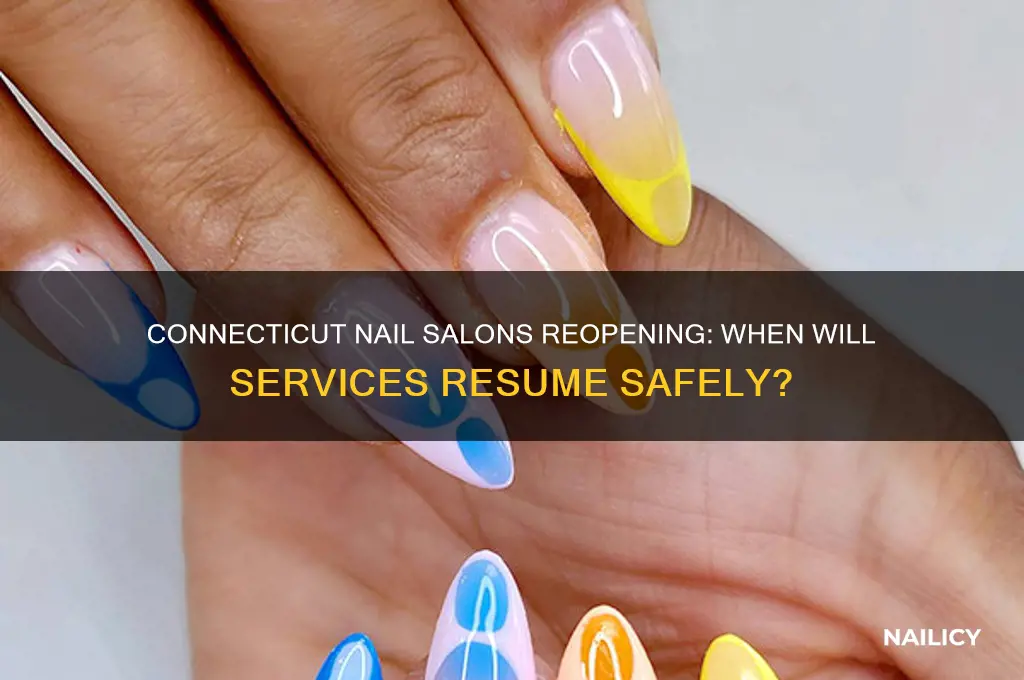 when will connecticut nail salons open