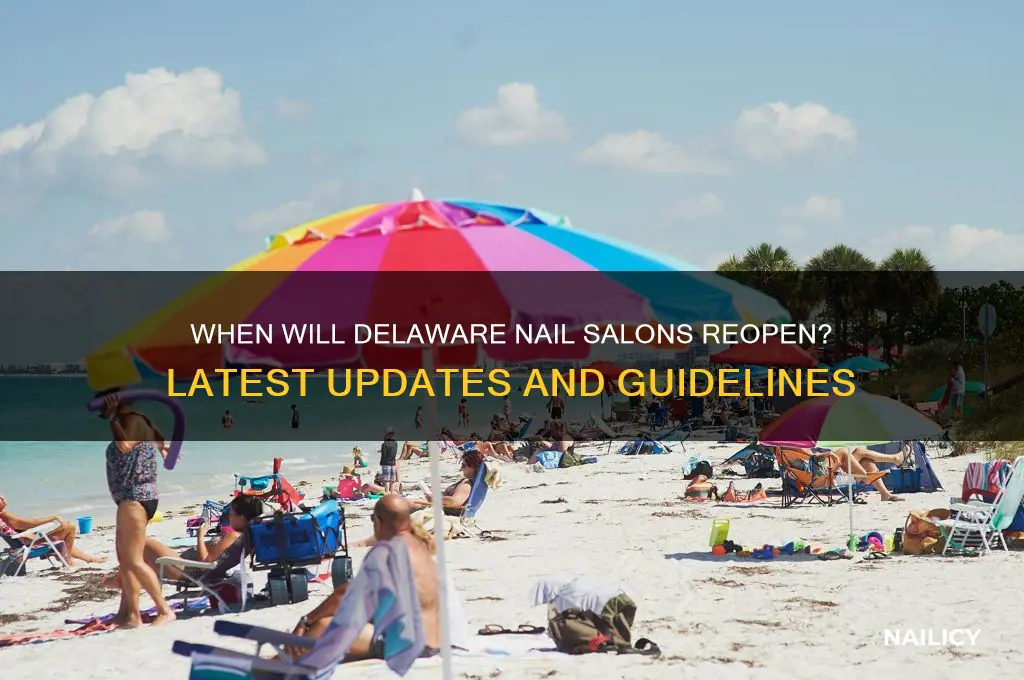 when will delaware nail salons open