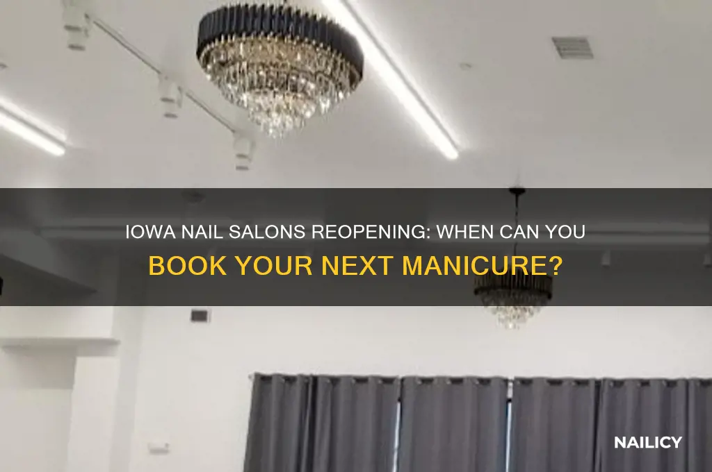 when will iowa nail salons open