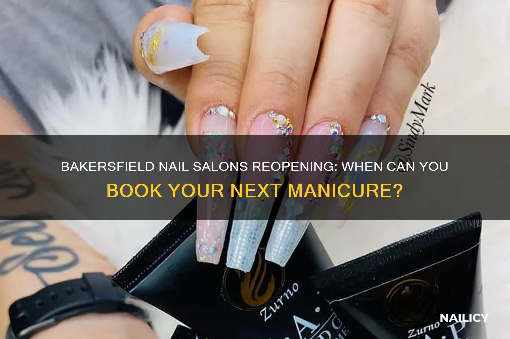 when will nail salons open in bakersfield