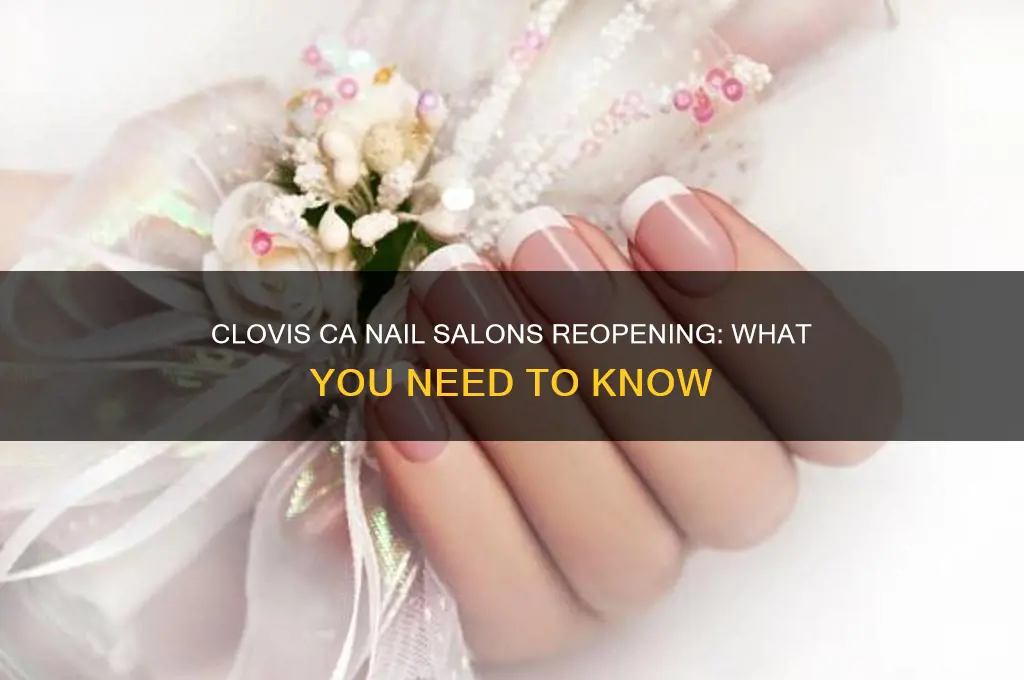 when will nail salons open in clovis ca
