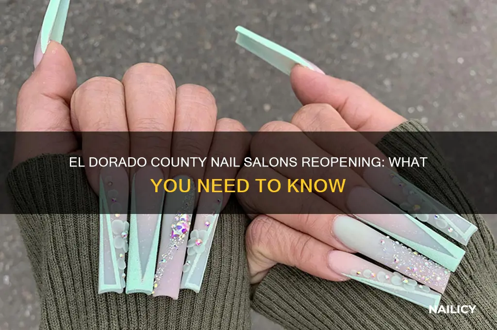 when will nail salons open in el dorado county
