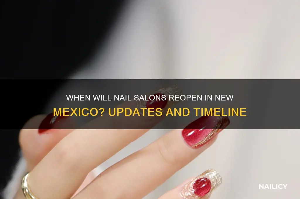 when will nail salons open in new mexico