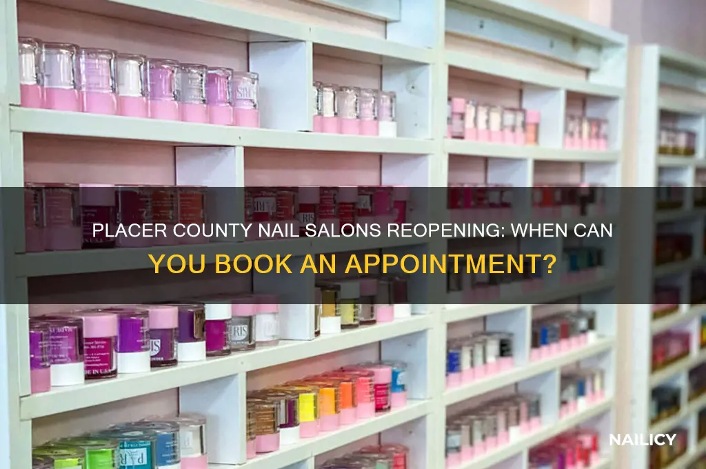 when will nail salons open in placer county