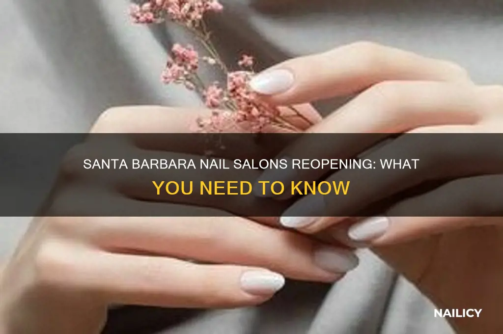 when will nail salons open in santa barbara