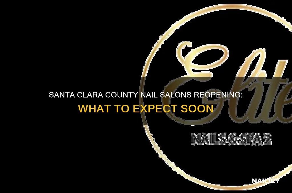 when will nail salons open in santa clara county