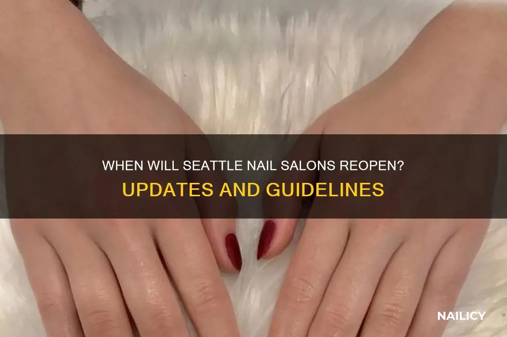 when will nail salons open in seattle