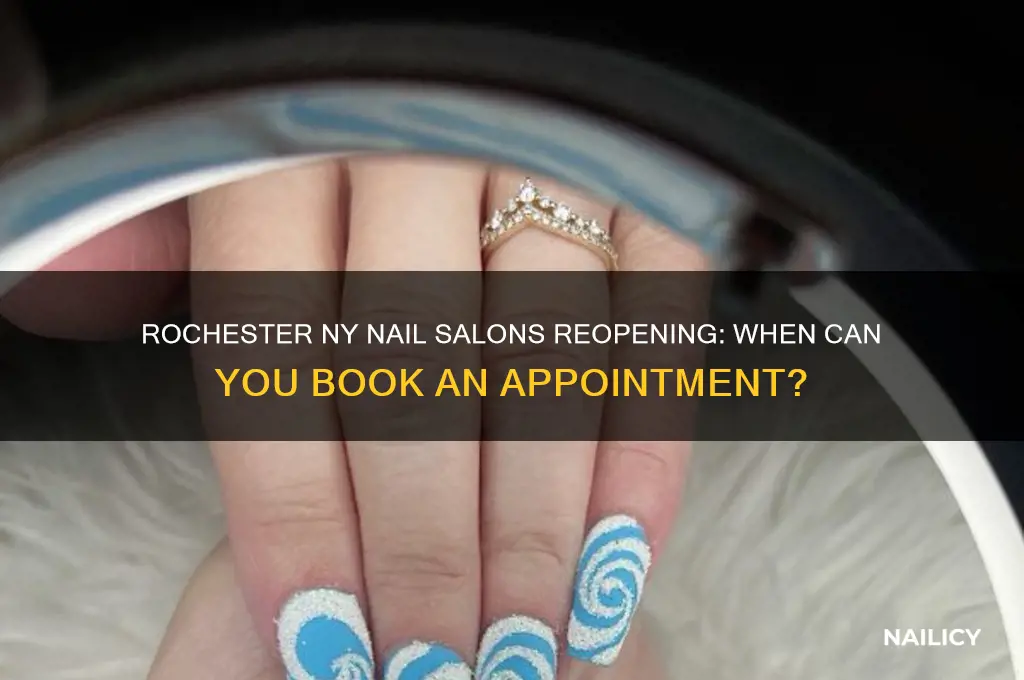 when will nail salons reopen in rochester ny