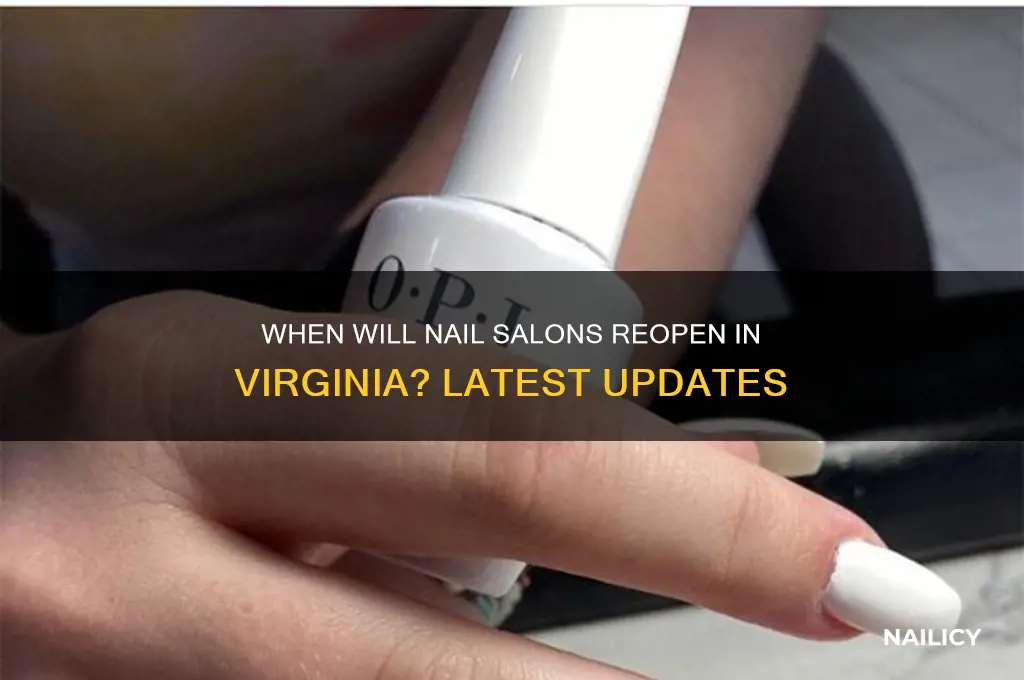 when will nail salons reopen in va