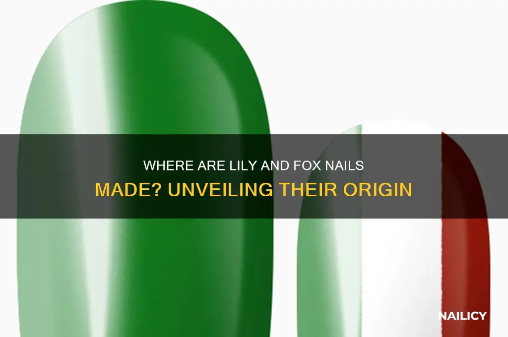 where are lily and fox nails made