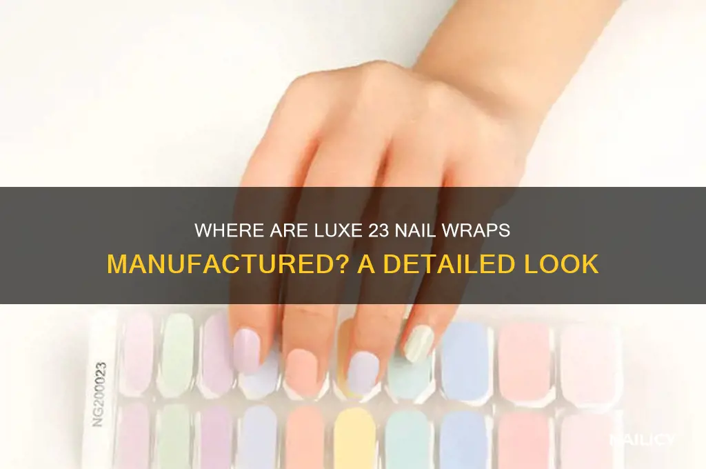 where are luxe 23 nail wraps made