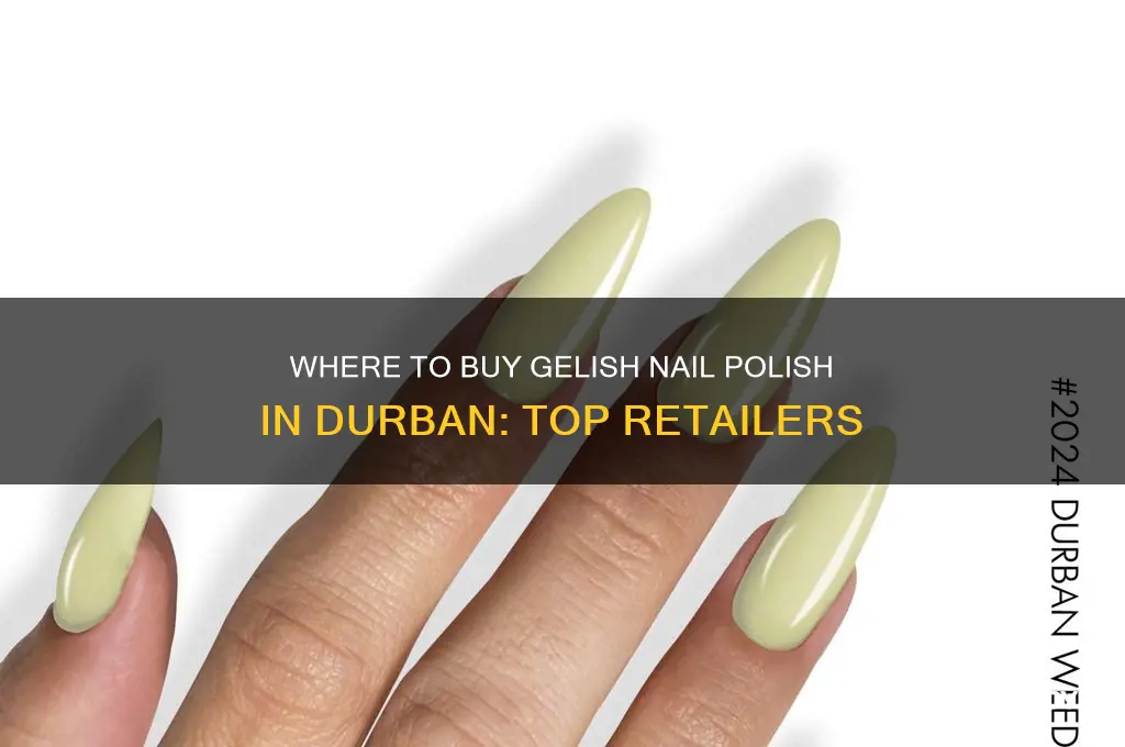 where can i buy gelish nail polish in durban