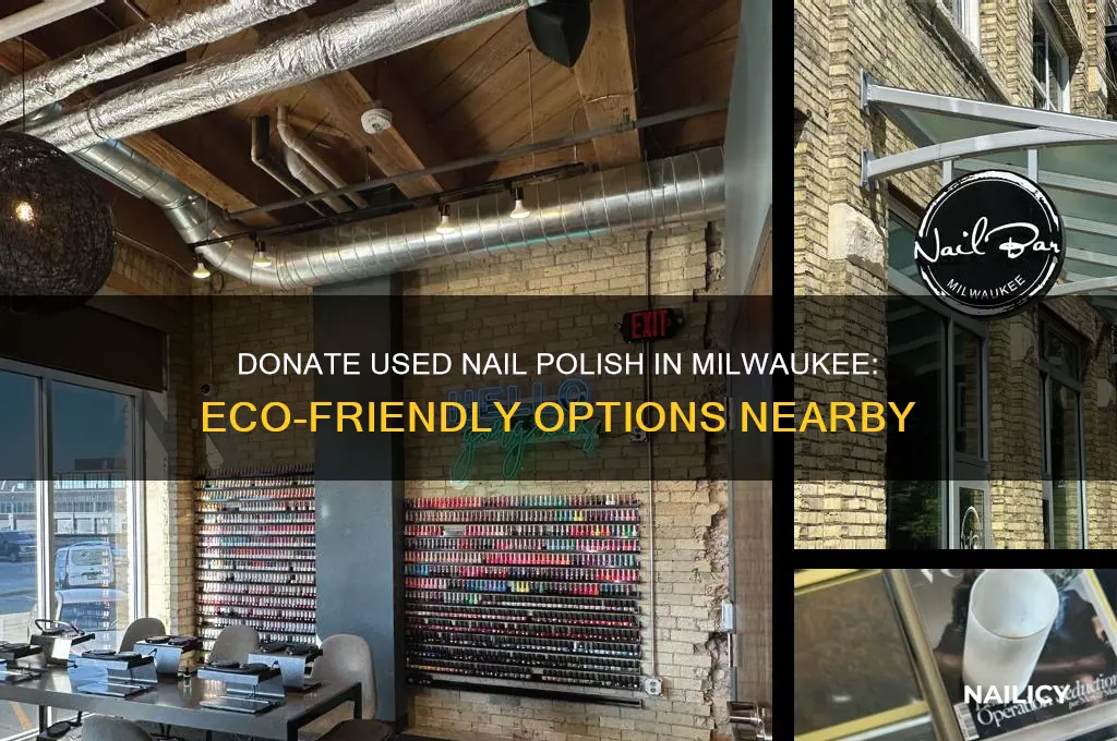 where can i donate used nail polish milwaukee