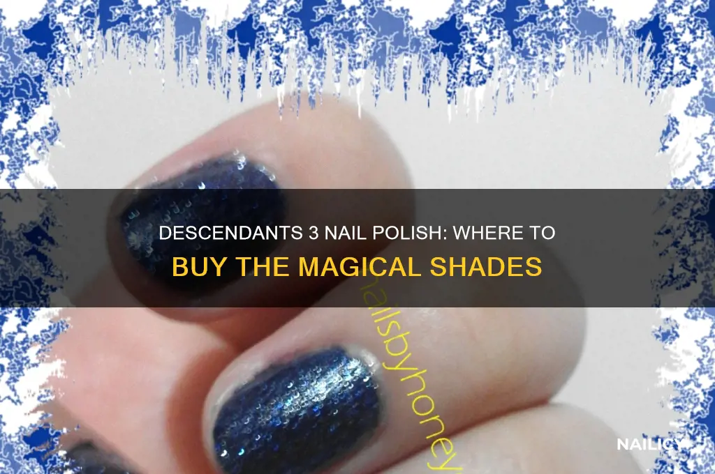 where can u find descendants 3 nail polish