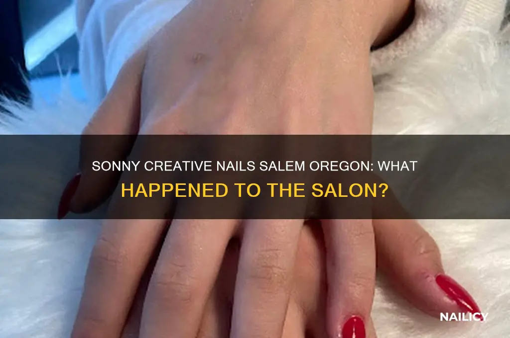where did sonny creative nails go salem oregon