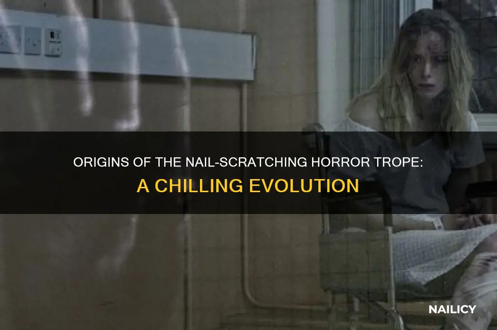 where did the nail scraching horrow movie trope