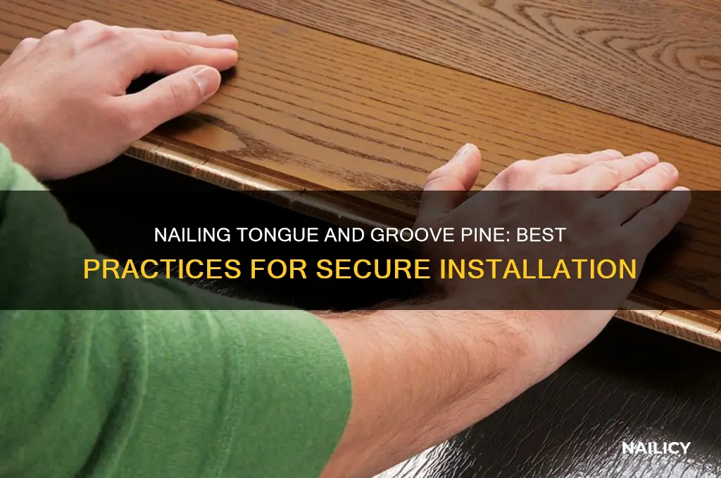 where do you nail tongue and groove pine