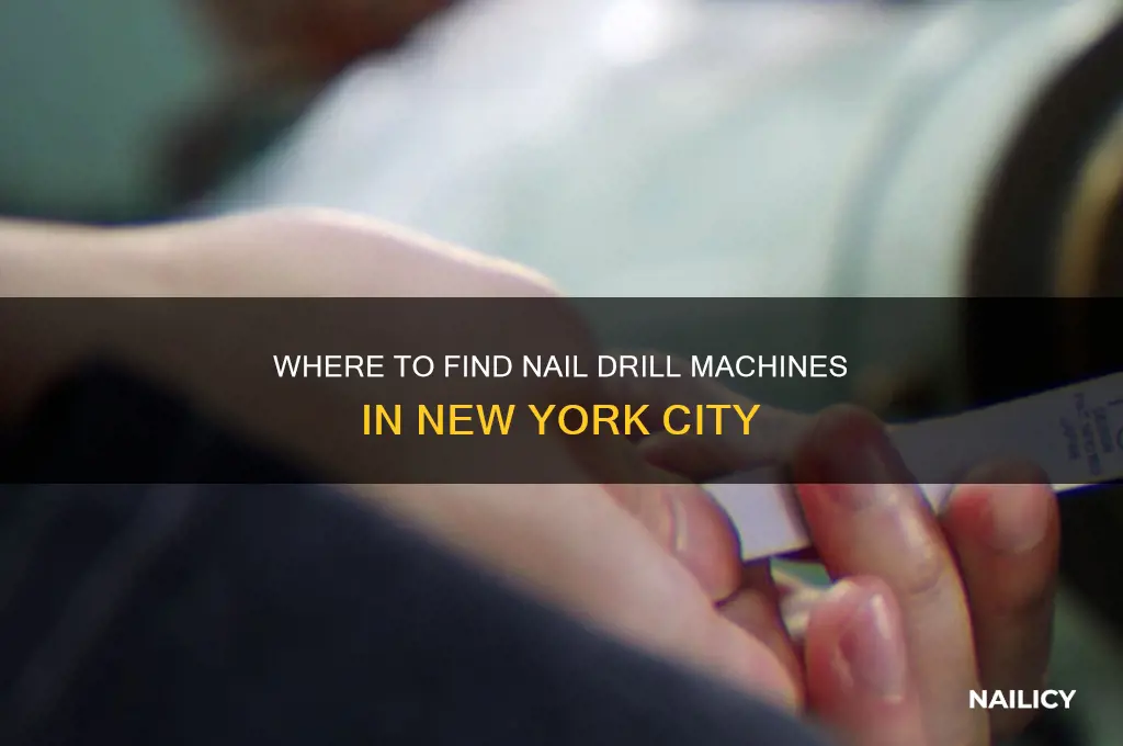 where i find nail drill machina ny