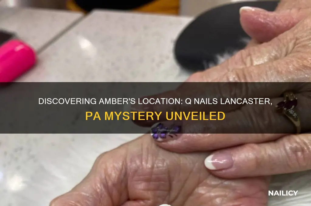 where is amber from q nails lancaster pa