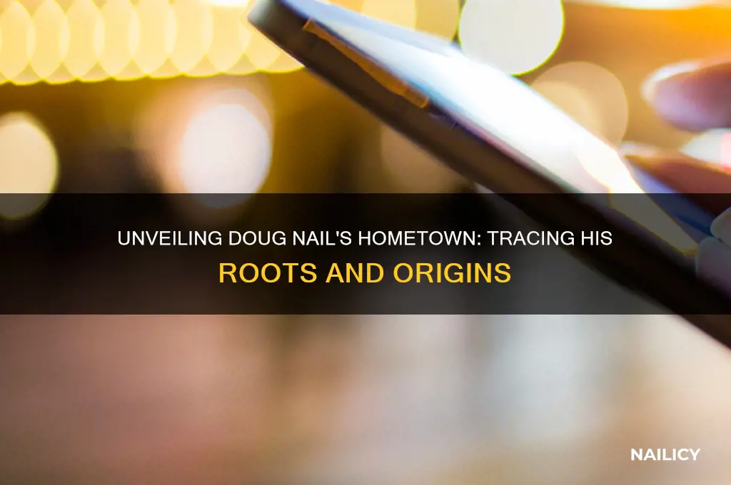 where is doug nail from