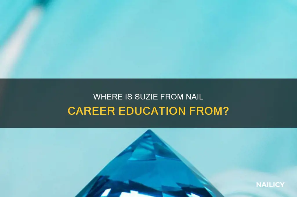 where is suzie from nail career education from