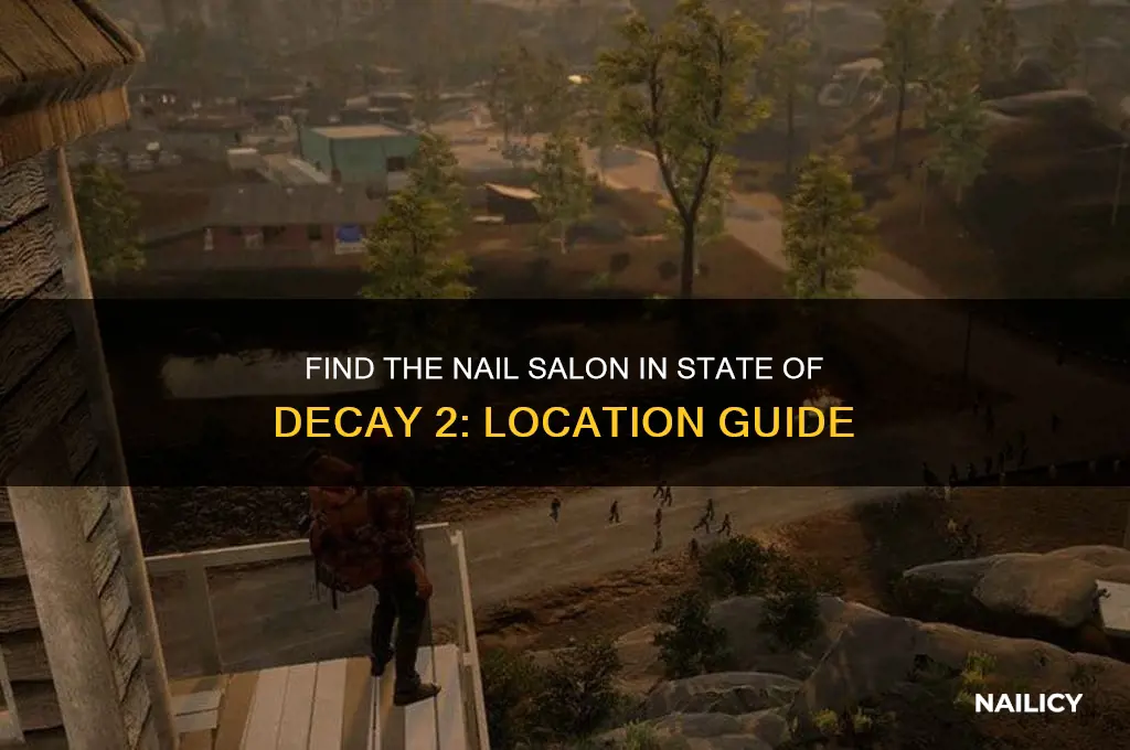 where is the nail salon in state of decay 2