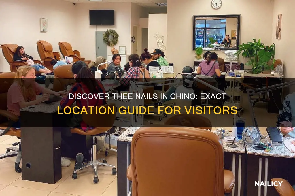 where is thee nails in chino located